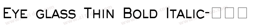 Eye glass Thin Bold Italic字体转换